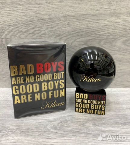By Kilian Bad Boys Are No Good But Good Boys Are N